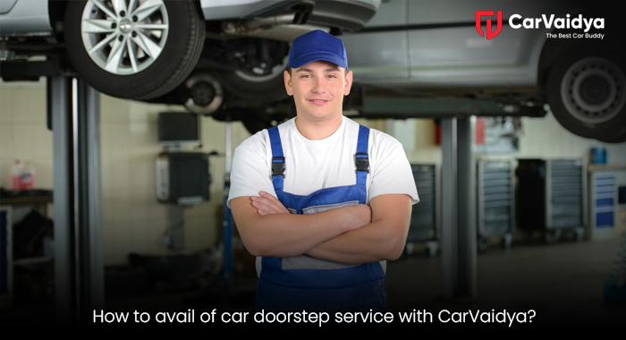How to avail of car doorstep service with CarVaidya