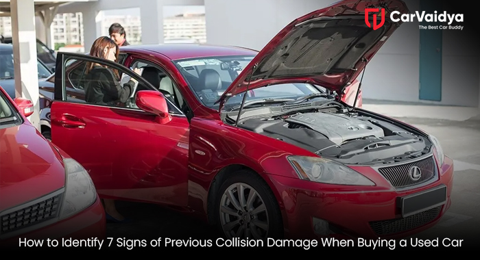  How to Identify 7 Signs of Previous Collision Damage When Buying a Used Car
