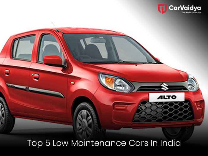 Top 5 cars with Low maintenance in India