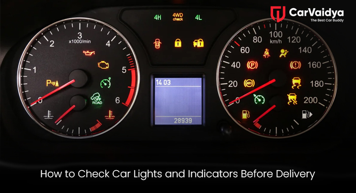 How to Check Car Lights and Indicators Before Delivery