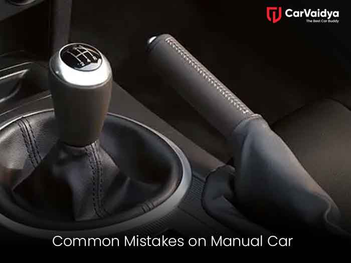 Common Mistakes to Avoid While Driving a Manual Car