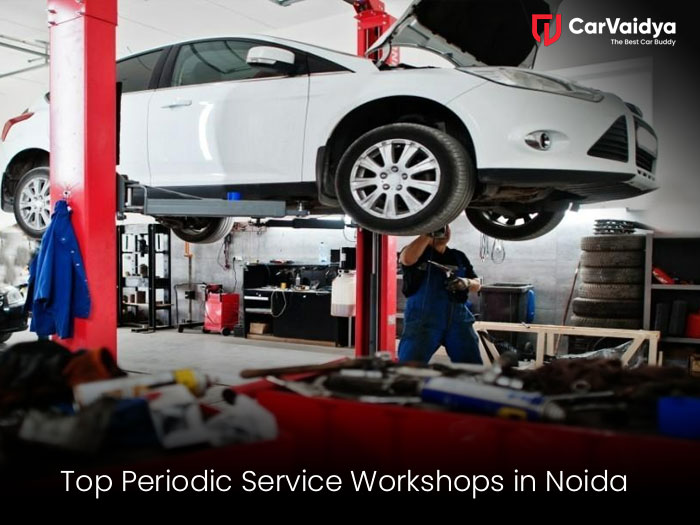 Top workshops for Car Periodic Service in Noida 