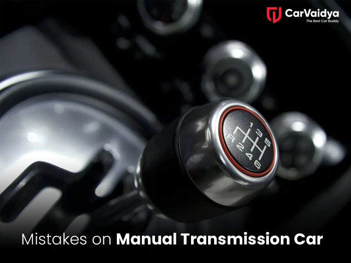 Here are 5 mistakes to avoid while driving a car with a manual transmission