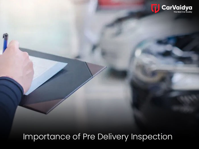 Importance of Pre Delivery Inspection (PDI) for New Cars