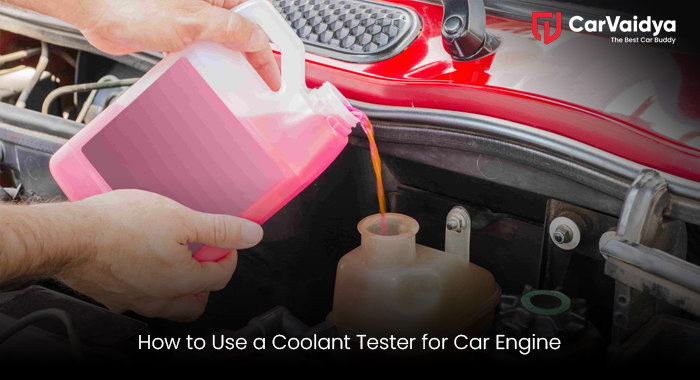 How to Use a Coolant Tester for Car Engine