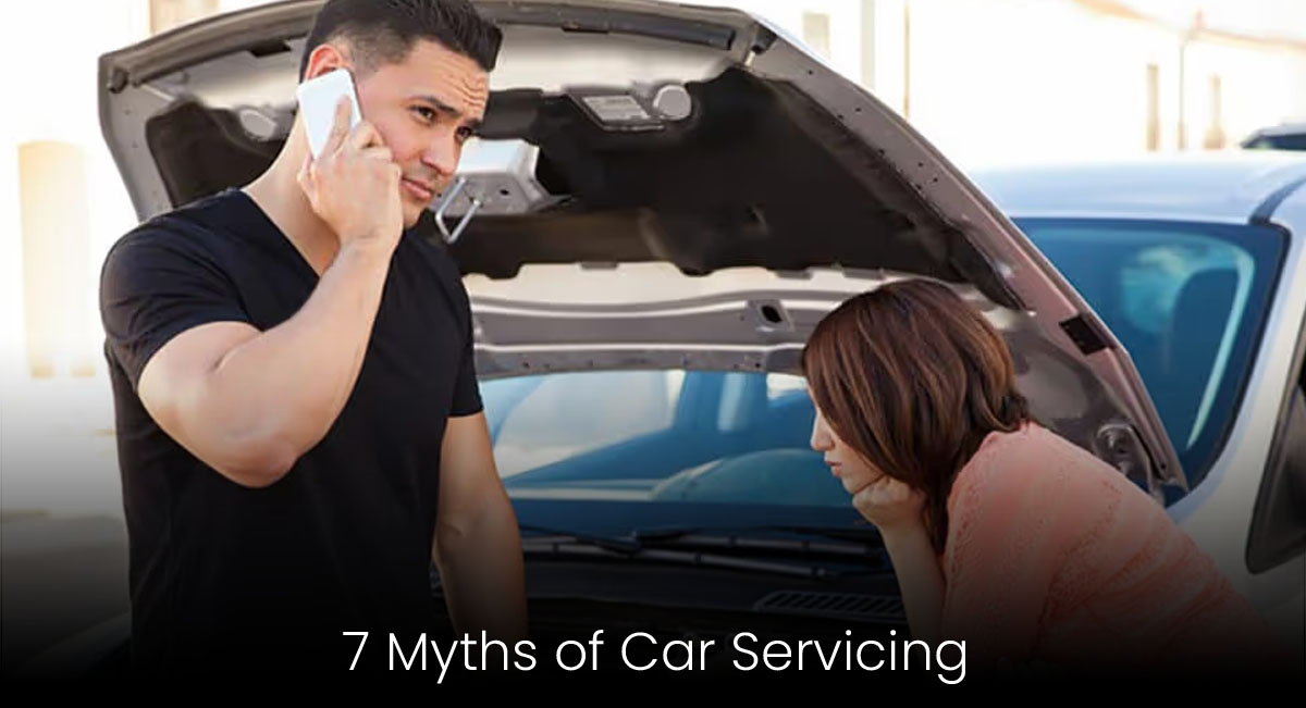 Top 7 Myths About Car Servicing You Should Stop Believing