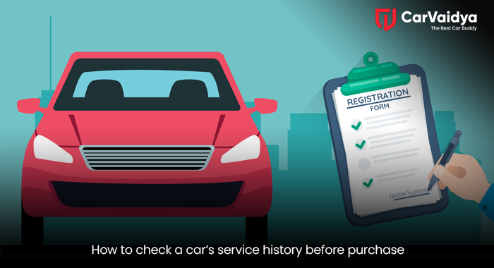 How to check a car’s service history before purchase?
