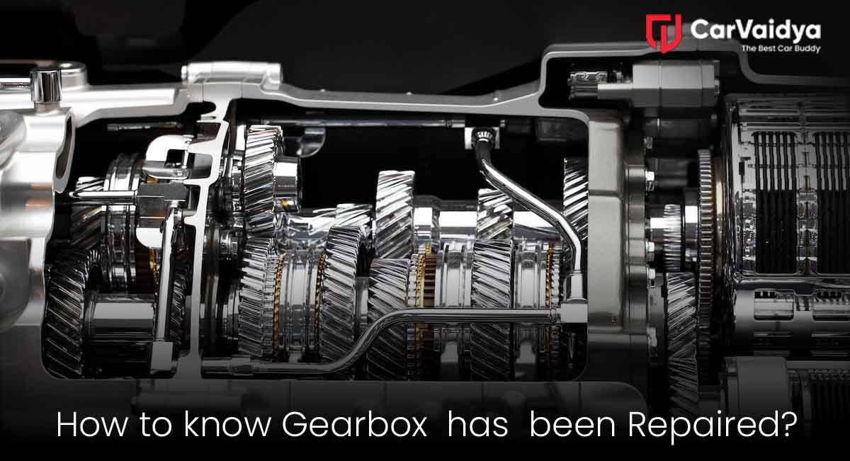 How to Know If a Car Gearbox Has Been Repaired?