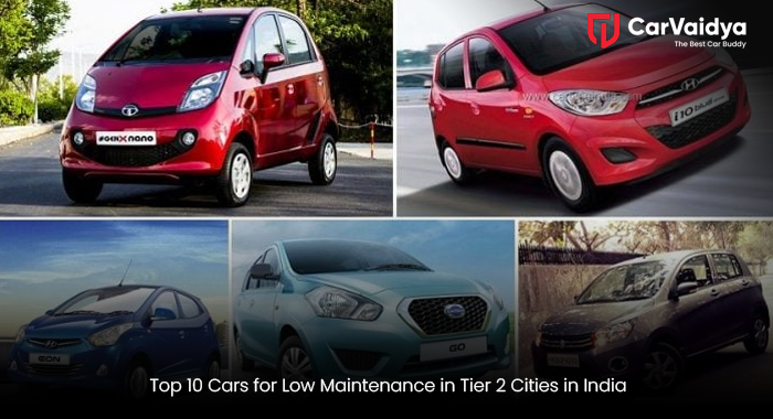 Top 10 Cars for Low Maintenance in Tier 2 Cities in India