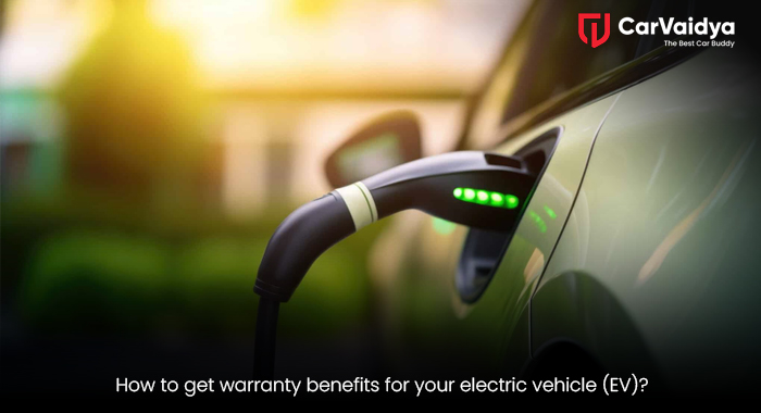 How to get warranty benefits for your electric vehicle (EV)?