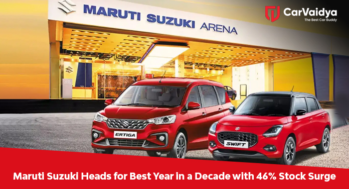 Maruti Suzuki Heads for Best Year in a Decade with 46% Stock Surge