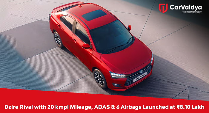 Dzire Rival with 20 kmpl Mileage, ADAS & 6 Airbags Launched at ₹8.10 Lakh