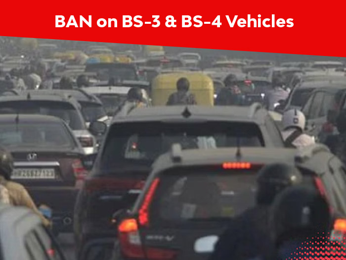 Ban on BS-3 Petrol and BS-4 diesel vehicles in Delhi NCR
