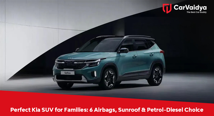 Perfect Kia SUV for Families: 6 Airbags, Sunroof & Petrol-Diesel Choice