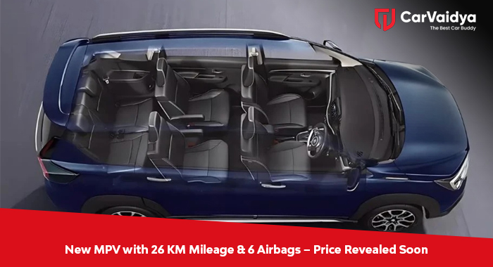 New MPV with 26 KM Mileage & 6 Airbags – Price Revealed Soon