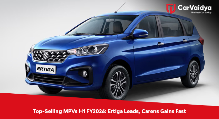 Top-Selling MPVs H1 FY2026: Ertiga Leads, Carens Gains Fast