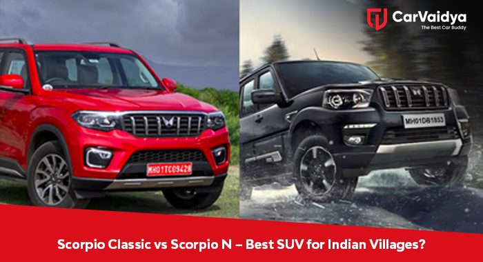 Scorpio Classic vs Scorpio N – Best SUV for Indian Villages?
