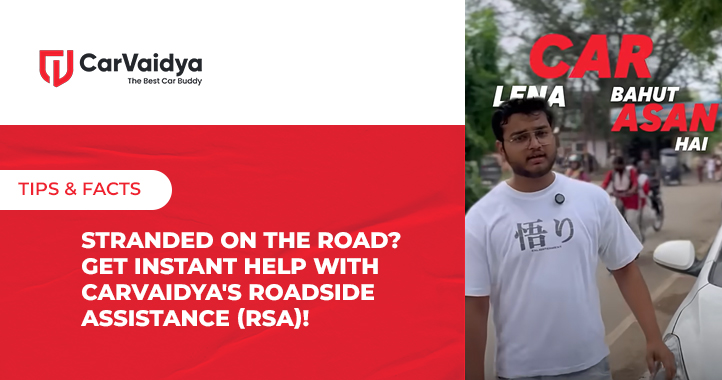 Stranded on the road? Get Instant Help with CarVaidya's Roadside Assistance (RSA)
