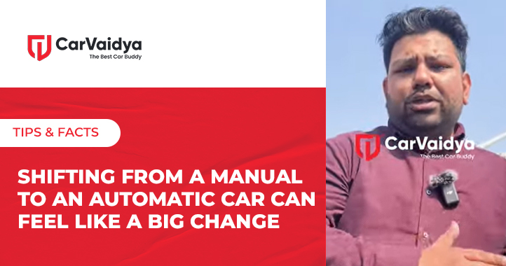 Shifting from a manual to an automatic car can feel like a big change